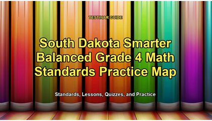 South Dakota Smarter Balanced Grade 4 Math Standards Practice Map