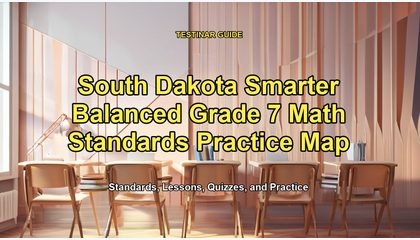 South Dakota Smarter Balanced Grade 7 Math Standards Practice Map