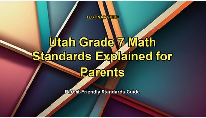 Utah Grade 7 Math Standards Explained for Parents