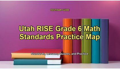 Utah RISE Grade 6 Math Standards Practice Map