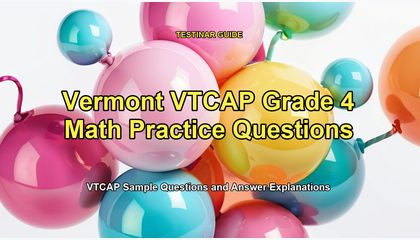 Vermont VTCAP Grade 4 Math Practice Questions