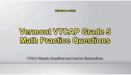 Vermont VTCAP Grade 5 Math Practice Questions