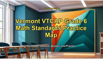 Vermont VTCAP Grade 6 Math Standards Practice Map