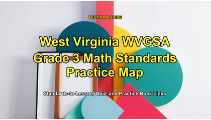 West Virginia WVGSA Grade 3 Math Standards Practice Map