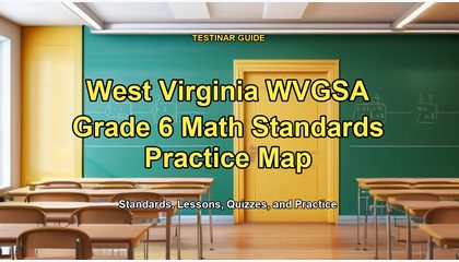 West Virginia WVGSA Grade 6 Math Standards Practice Map