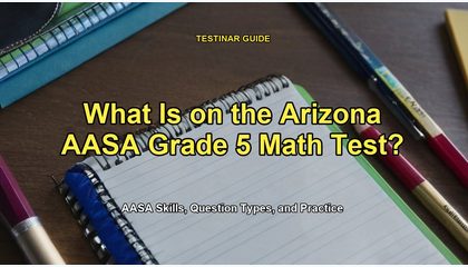 What Is on the Arizona AASA Grade 5 Math Test?