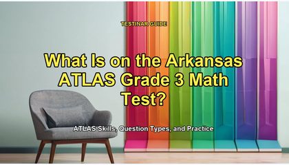 What Is on the Arkansas ATLAS Grade 3 Math Test?
