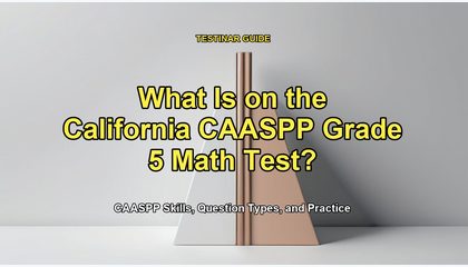 What Is on the California CAASPP Grade 5 Math Test?