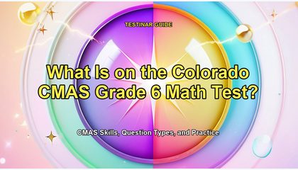 What Is on the Colorado CMAS Grade 6 Math Test?