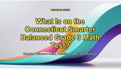 What Is on the Connecticut Smarter Balanced Grade 3 Math Test?