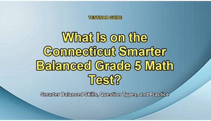 What Is on the Connecticut Smarter Balanced Grade 5 Math Test?