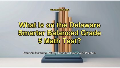 What Is on the Delaware Smarter Balanced Grade 5 Math Test?