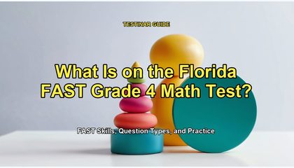 What Is on the Florida FAST Grade 4 Math Test?
