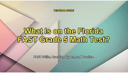 What Is on the Florida FAST Grade 5 Math Test?