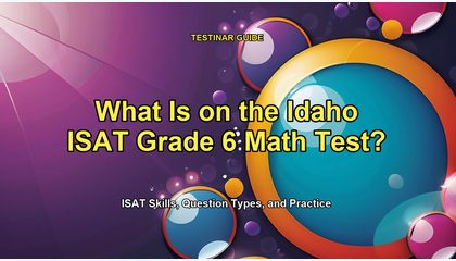 What Is on the Idaho ISAT Grade 6 Math Test?