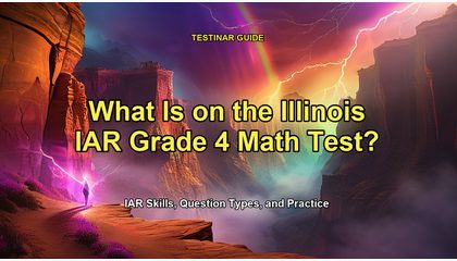 What Is on the Illinois IAR Grade 4 Math Test?