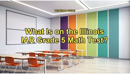 What Is on the Illinois IAR Grade 5 Math Test?