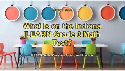 What Is on the Indiana ILEARN Grade 3 Math Test?