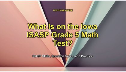What Is on the Iowa ISASP Grade 5 Math Test?