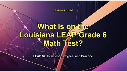 What Is on the Louisiana LEAP Grade 6 Math Test?