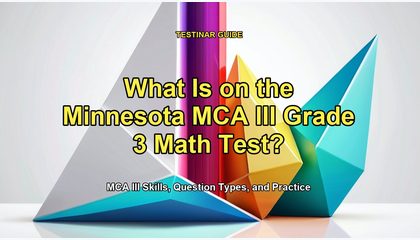 What Is on the Minnesota MCA III Grade 3 Math Test?