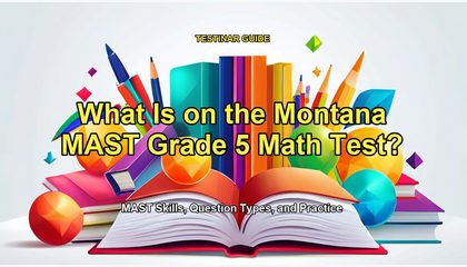 What Is on the Montana MAST Grade 5 Math Test?