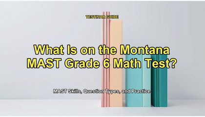 What Is on the Montana MAST Grade 6 Math Test?