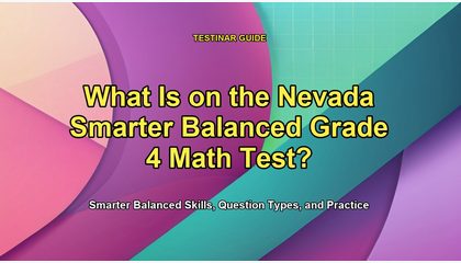 What Is on the Nevada Smarter Balanced Grade 4 Math Test?