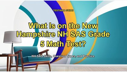 What Is on the New Hampshire NH SAS Grade 5 Math Test?