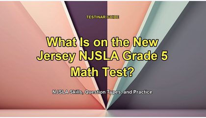 What Is on the New Jersey NJSLA Grade 5 Math Test?