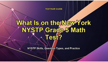 What Is on the New York NYSTP Grade 5 Math Test?