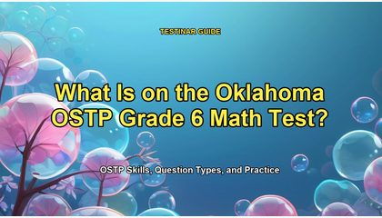 What Is on the Oklahoma OSTP Grade 6 Math Test?