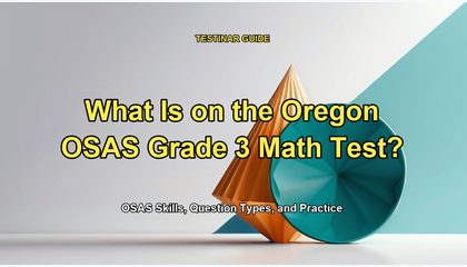 What Is on the Oregon OSAS Grade 3 Math Test?