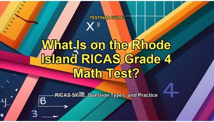 What Is on the Rhode Island RICAS Grade 4 Math Test?