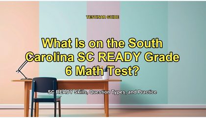 What Is on the South Carolina SC READY Grade 6 Math Test?