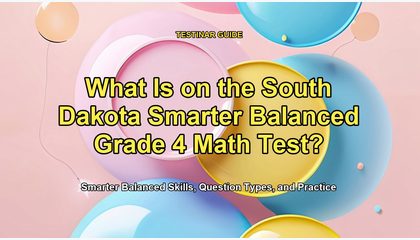 What Is on the South Dakota Smarter Balanced Grade 4 Math Test?