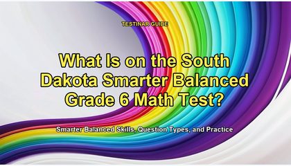 What Is on the South Dakota Smarter Balanced Grade 6 Math Test?