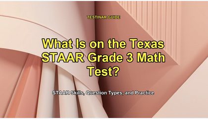 What Is on the Texas STAAR Grade 3 Math Test?