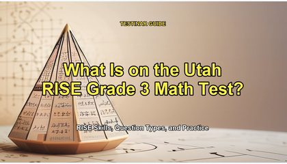 What Is on the Utah RISE Grade 3 Math Test?