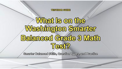 What Is on the Washington Smarter Balanced Grade 3 Math Test?