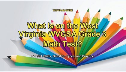 What Is on the West Virginia WVGSA Grade 3 Math Test?