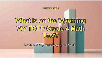 What Is on the Wyoming WY TOPP Grade 4 Math Test?