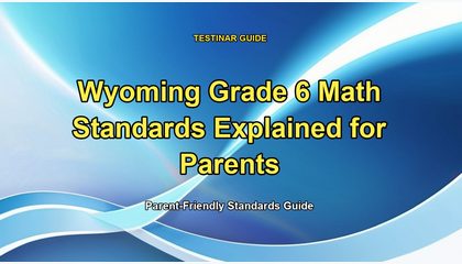 Wyoming Grade 6 Math Standards Explained for Parents