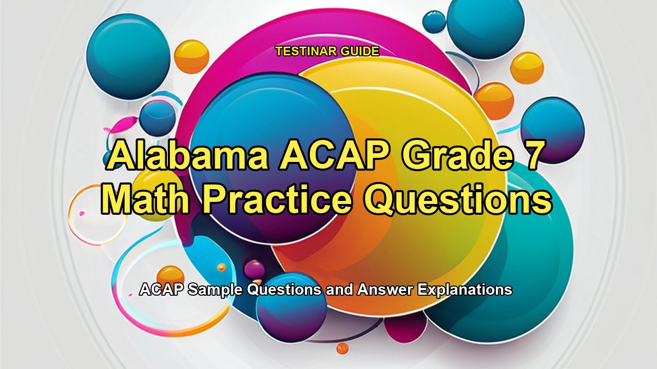 Alabama ACAP Grade 7 Math Practice Questions