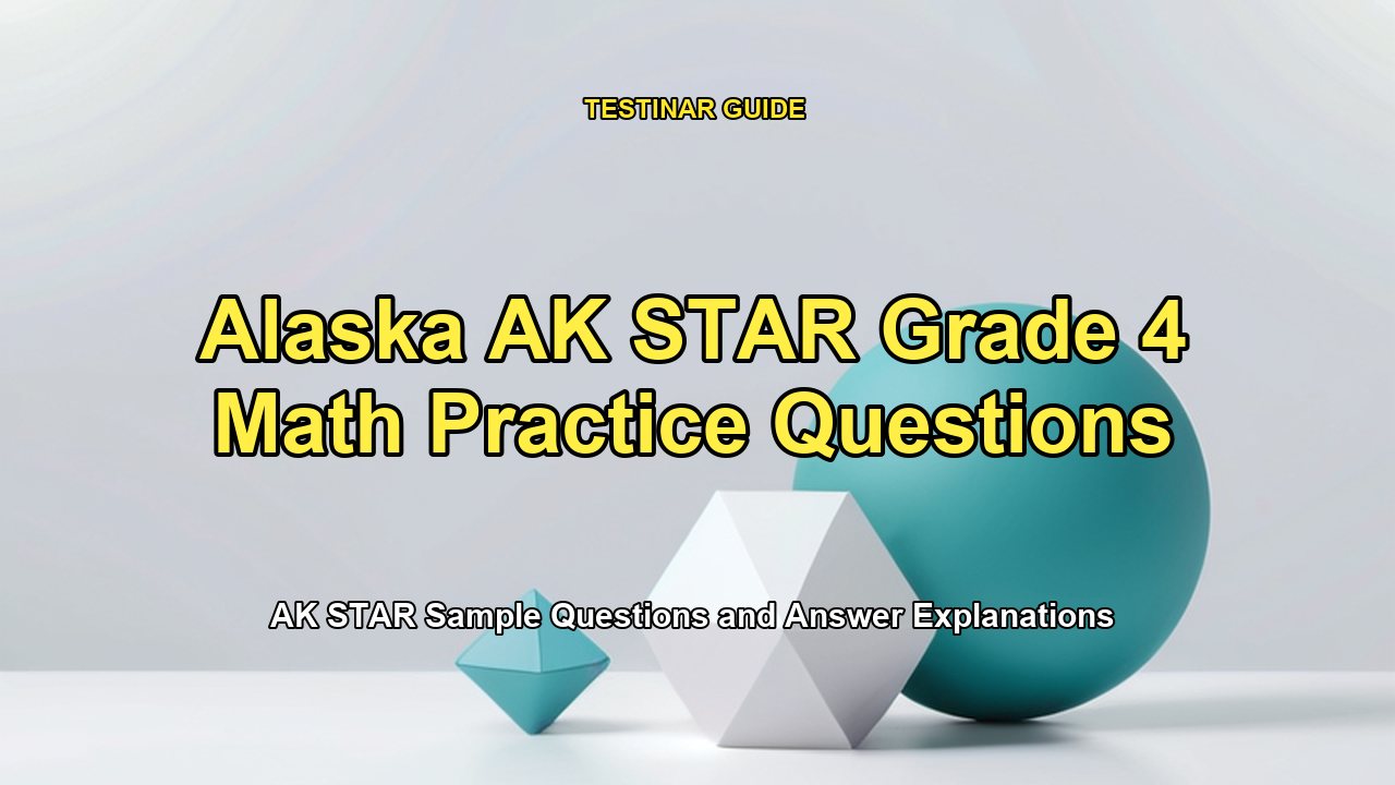 Alaska AK STAR Grade 4 Math Practice Questions