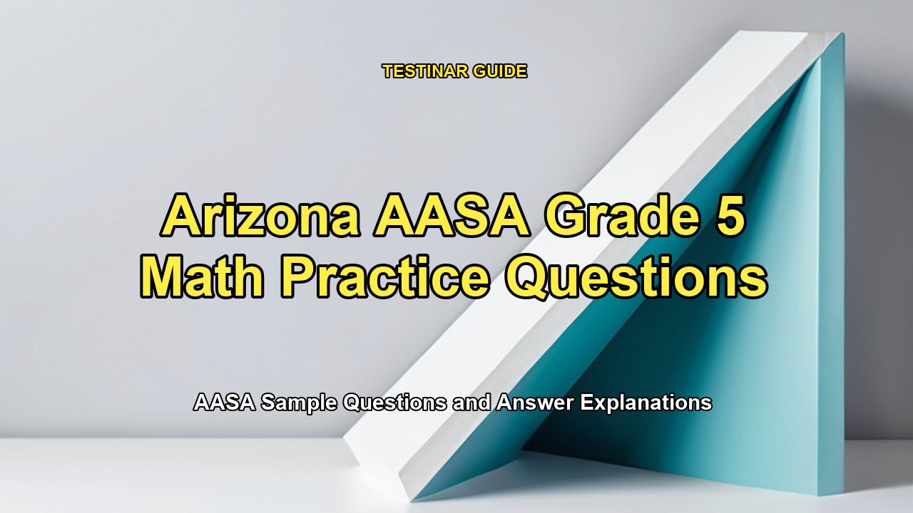 Arizona AASA Grade 5 Math Practice Questions