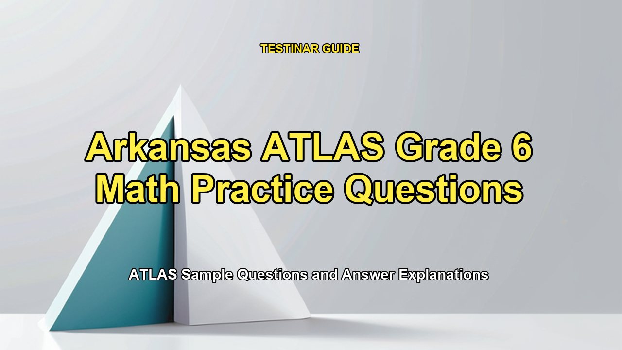 Arkansas ATLAS Grade 6 Math Practice Questions