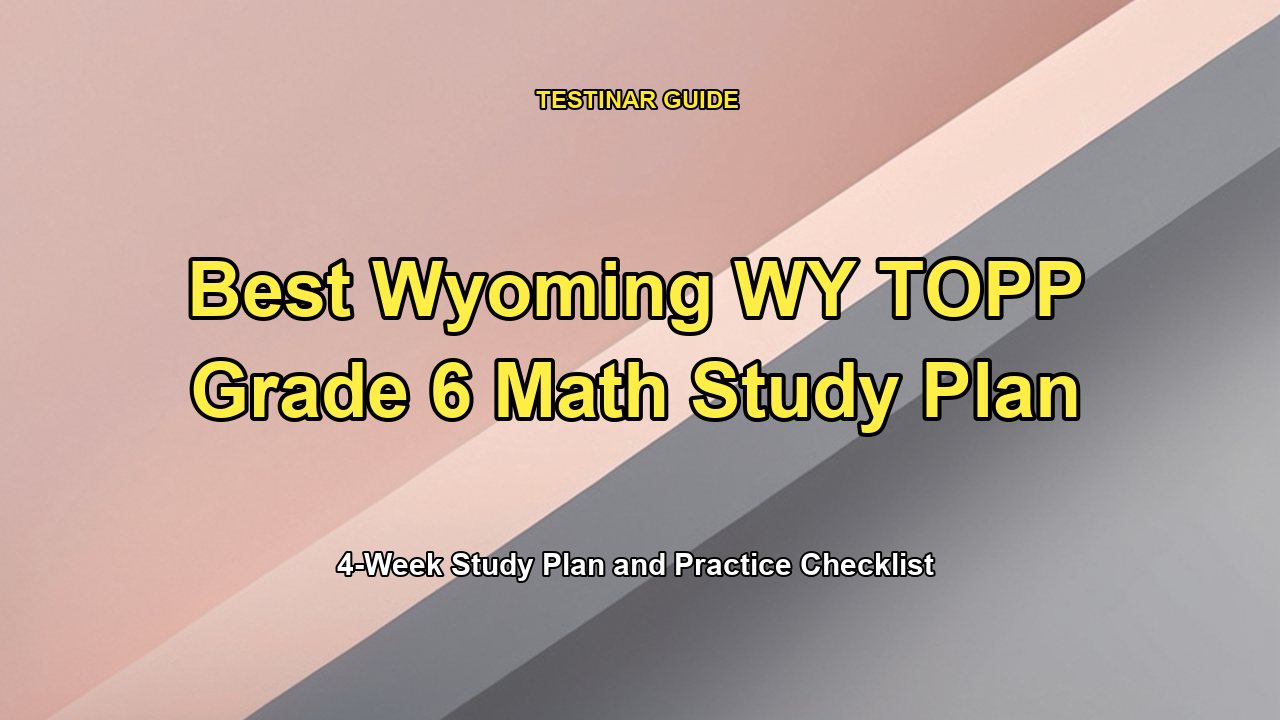 Best Wyoming WY TOPP Grade 6 Math Study Plan