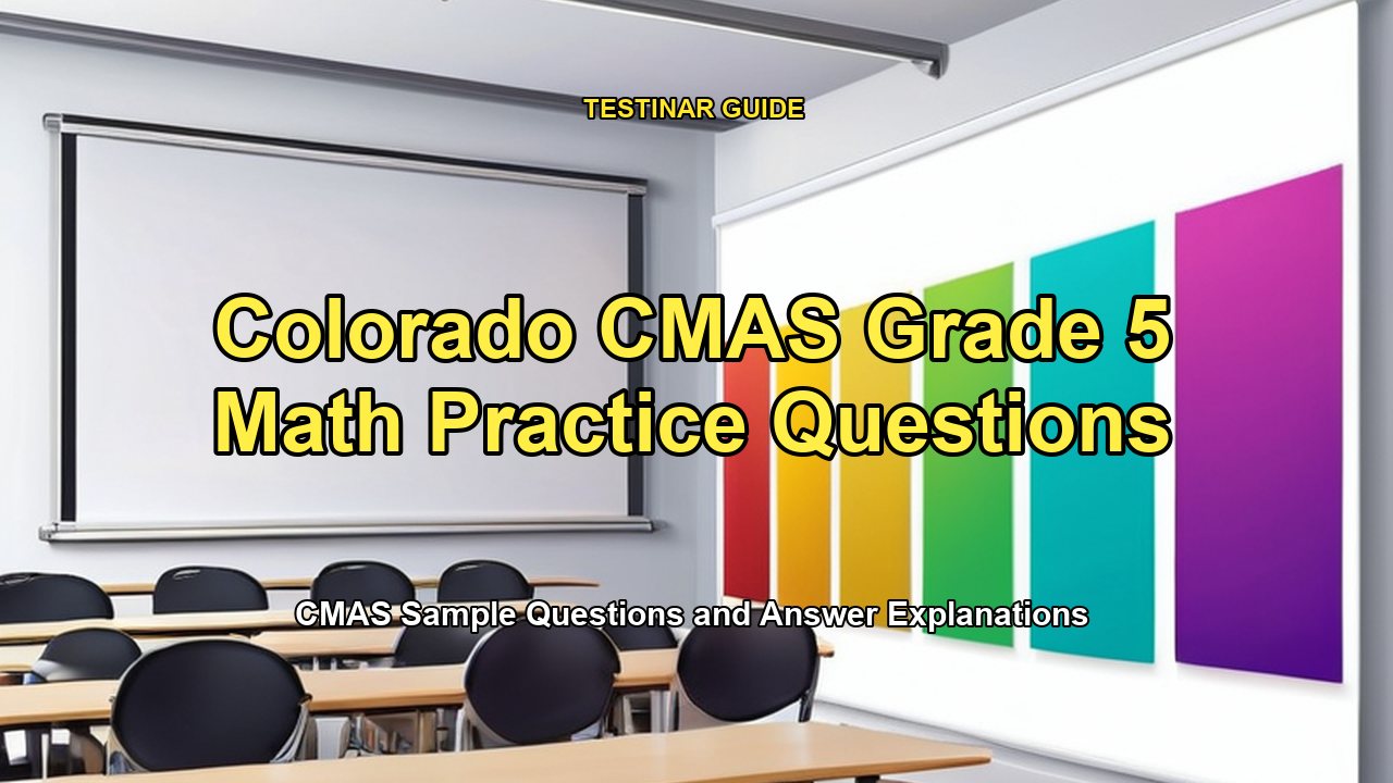 Colorado CMAS Grade 5 Math Practice Questions