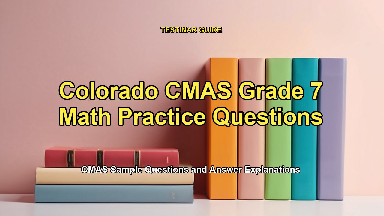 Colorado CMAS Grade 7 Math Practice Questions